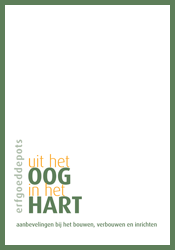 Erfgoeddepots, uit het oog, in het hart. Aanbevelingen bij het bouwen, verbouwen en inrichten